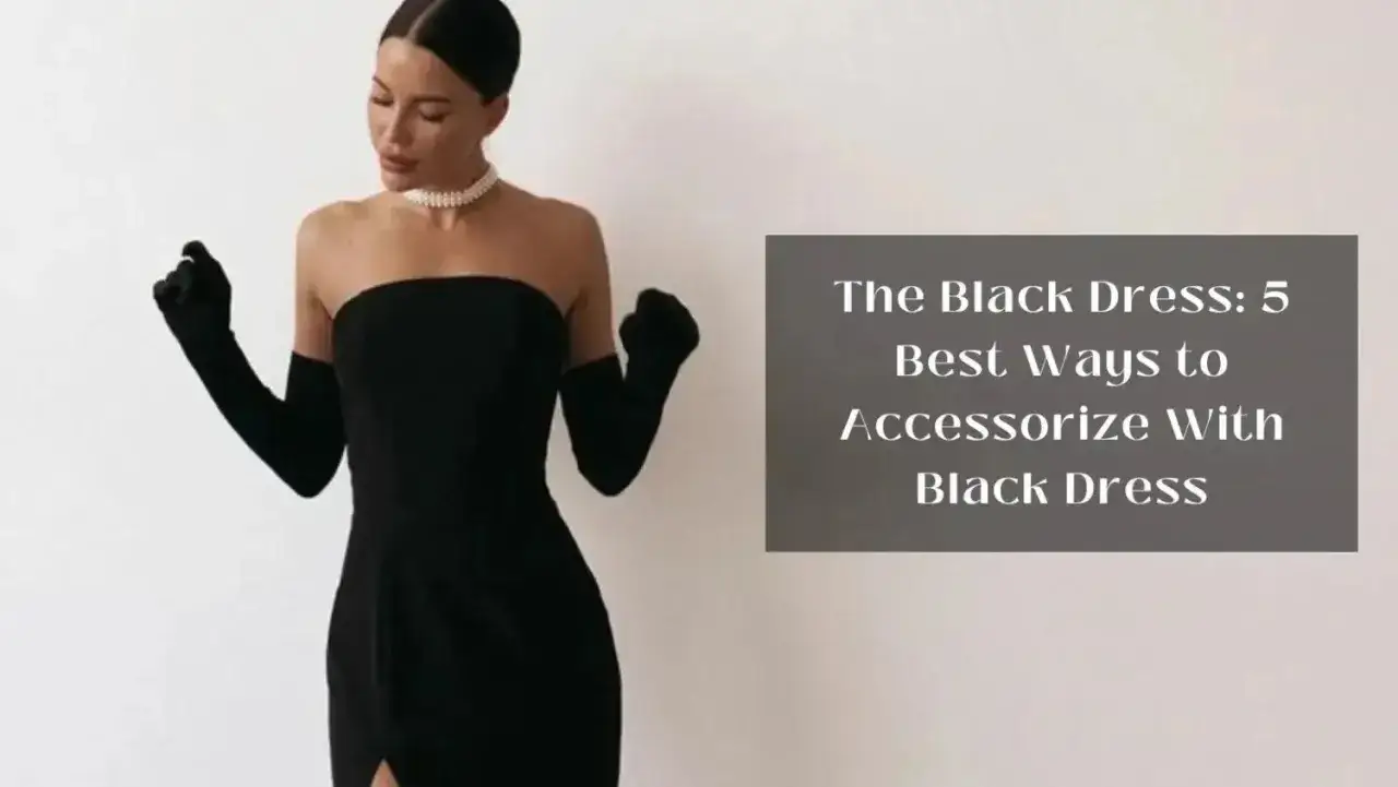 Une femme porte une robe noire avec des gants longs et un collier de perles, des accessoires parfaits pour une robe noire.